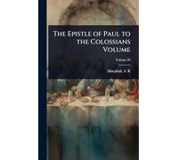 The Epistle of Paul to the Colossians Volume