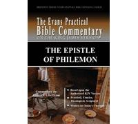 The Epistle of Philemon: The Evans Practical Bible Commentary: 3 (Abundant Truth International's Bible Reference)