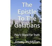 The Epistle To The Galatians: Paul's Stand For Truth