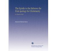 The Epistle to the Hebrews the First Apology for Christianity: An Exegetical Study