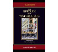 The Epitaph of a Watercolor: Easter in Corfu - A Survival Guide for Idiots