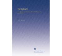 The Epitome: A Monthly Retrospect of American Practical Medicine and Surgery. V.5 1884