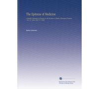 The Epitome of Medicine: A Monthly Retrospect of Progress in All Divisions of Medico-Chirurgical Practice. . Vol. I-X, 1884-1893. V.7 1890