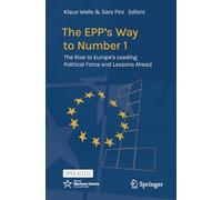 The EPP’s Way to Number 1: The Rise to Europe's Leading Political Force and Lessons Ahead