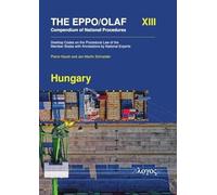 The Eppo/Olaf Compendium of National Procedures: Hungary: Desktop Codes on the Procedural Law of the Member States with Annotations by National Experts