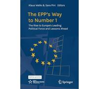 The EPP's Way to Number 1: The Rise to Europe's Leading Political Force and Lessons Ahead