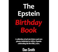 The Epstein Birthday Book: The First Fifty Years (The New Epstein Files 2025)