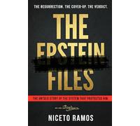 The Epstein Files: The Untold Story of the System That Protected Him (Donald J. Trump, the Bully of 5th ave.)