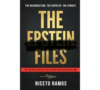 The Epstein Files: The Untold Story of the System That Protected Him (Donald J. Trump, the Bully of 5th ave.)