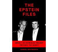 The Epstein Files: What Is Donald Trump Trying to Hide?
