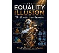 The Equality Illusion: Why "Diversity" Means Destruction