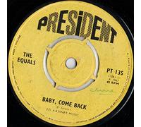 The Equals - The Equals - Baby, Come Back / Hold Me Closer - 7" Single - President Records PT 135 - UK Press