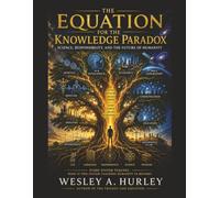 The Equation for the Knowledge Paradox (God Equation)