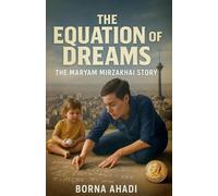The Equation of Dreams: The Maryam Mirzakhani Story