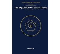 The Equation of Everything: A Mathematical Fantasy Adventure (The Equation of Everything, Book 7)