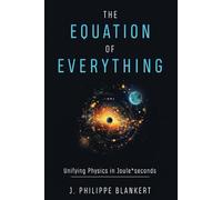 The Equation of Everything: Unifying Physics in Joule*seconds