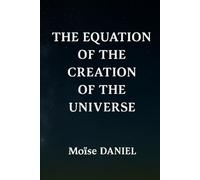 The Equation of the Creation of the Universe