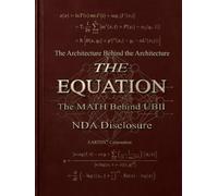 THE EQUATION: The Math Behind UBII: The Architecture Behind the Architecture