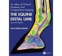 The Equine Distal Limb An Atlas of Clinical Anatomy and Comparative Imaging
