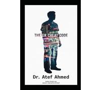 The ER Cheat Code: The External Brain Every ER Doctor Needs in Their Pocke (The Surgery and Medicine Code)