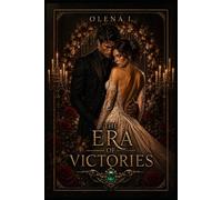 The Era of Victories: ERA OF VICTORIES: Love Is a Battle Where Only the Strongest Hearts Survive
