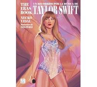The Eras Book. Un recorrido por la música de Taylor Swift (No ficción)