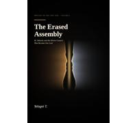 The Erased Assembly: El, Yahweh, and the Divine Council That Became One God (Origins of the One God)