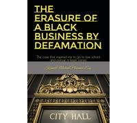 The Erasure of a Black Business by Defamation: The case that inspired me to go to law school and pursue a legal career.