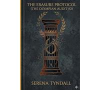 The Erasure Protocol: The Olympian Audit #2