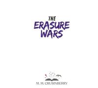 The Erasure Wars: Margins Book Two