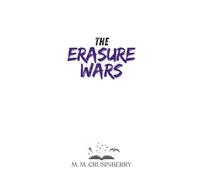The Erasure Wars: Margins Book Two