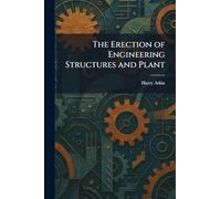 The Erection of Engineering Structures and Plant