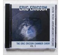 The Eric Ericson Chamber Choir - Swedish Contemporary Vocal Music Vol. 3 [Music CD]
