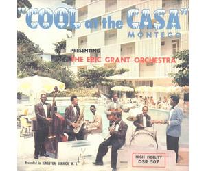 The Eric Grant Orchestra - Cool at the Casa Montego
