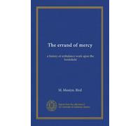 The errand of mercy: a history of ambulance work upon the battlefield