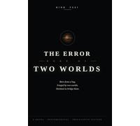 THE ERROR BORN OF TWO WORLDS: Born from a bug, forged by two worlds, destined to bridge them