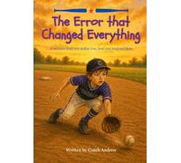 The Error that Changed Everything: A mistake does not define you, how you respond does (More than a game)
