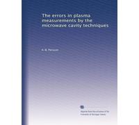 The errors in plasma measurements by the microwave cavity techniques