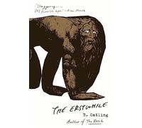 The Erstwhile. Book Two In The Vorrh Trilogy