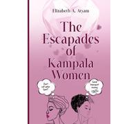 The Escapades of Kampala Women