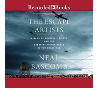 The Escape Artists: A Band of Daredevil Pilots and the Greatest Prison Break of the Great War