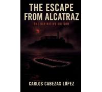 The Escape from Alcatraz: Definitive Edition
