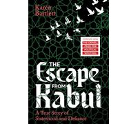 The Escape from Kabul: WINNER OF THE ORWELL PRIZE FOR POLITICAL WRITING 2026