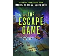 The Escape Game: A twisty thrill-ride, filled with sabotage, betrayal, and puzzles to DIE for...