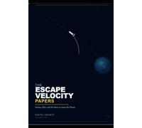 THE ESCAPE VELOCITY PAPERS: Genius, Risk, and the Race to Leave the Planet (The Business Reality Series)
