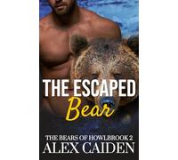 The Escaped Bear: The Bears of Howlbrook 2 (MM Instalove)