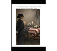 The Escort: The life and death of George Harry Dorsey Jr