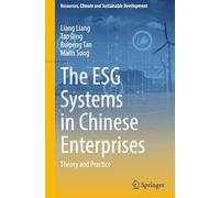 The ESG Systems in Chinese Enterprises: Theory and Practice (Resources, Climate and Sustainable Development)