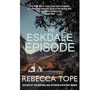 The Eskdale Episode: The intriguing English cosy crime series (Lake District Mysteries)