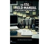 The ESL Field Manual: Instant lessons for the front lines